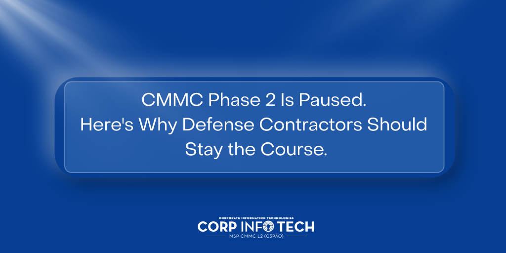 https://www.corp-infotech.com/hubfs/CMMC%20Phase%202%20Paused.png